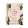 Bookspeed Plant Accessories & Care The Healing Power Of Plants Book