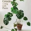 Thames & Hudson Books & Games Indoor Green: Living With Plants Book - Bree Claffey